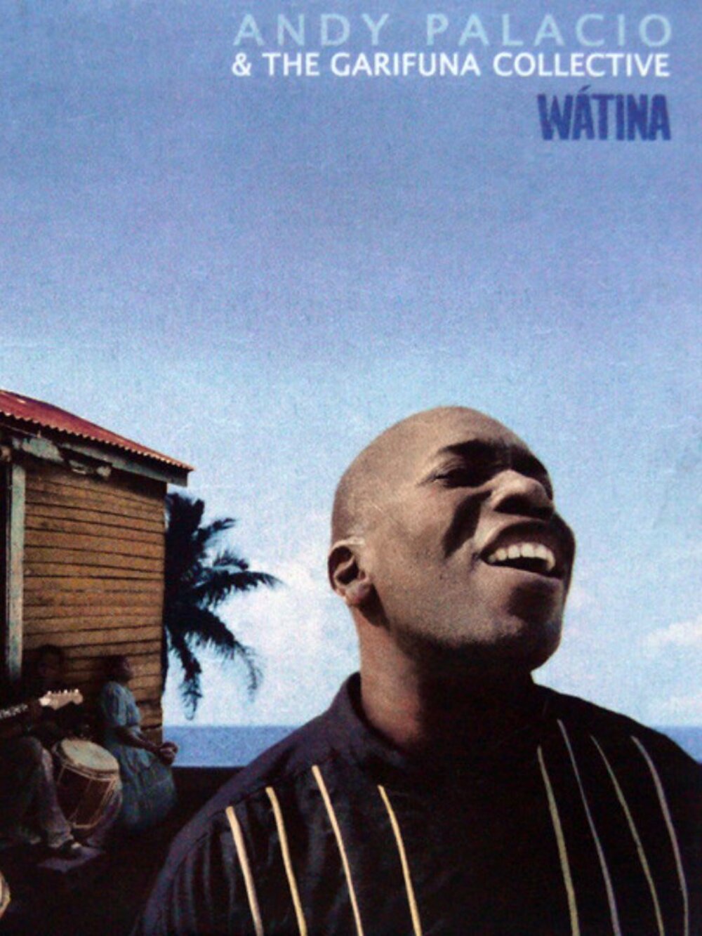 Andy Palacio & Garifuna Collective Watina 2007 promo cd - africa latin carrib